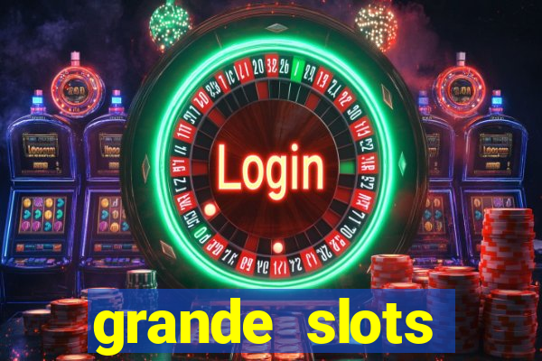 grande slots jackpot louco